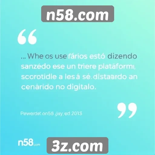 Feedback dos usuários sobre n58.com